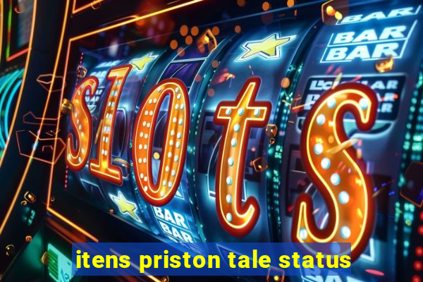 itens priston tale status